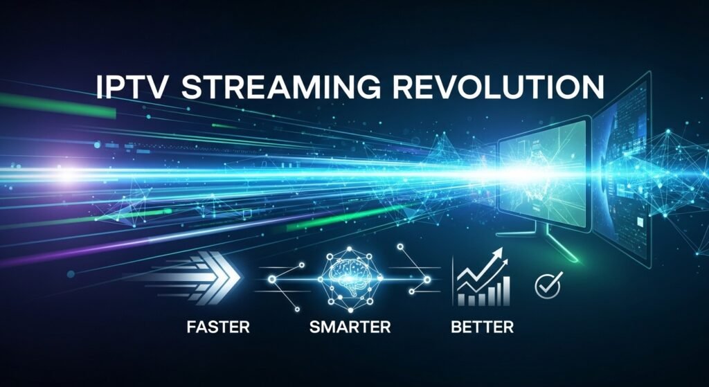 IPTV Streaming Revolution Guide